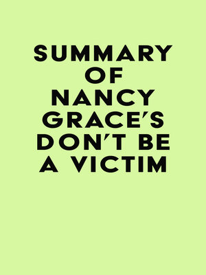 cover image of Summary of Nancy Grace's Don't Be a Victim